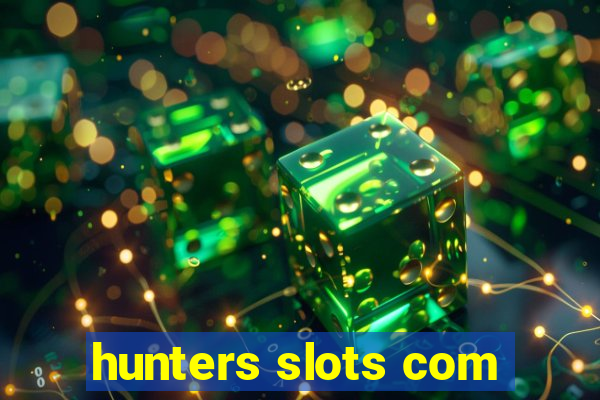 hunters slots com